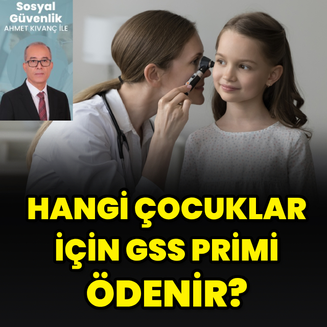 Hangi çocuklar için GSS primi ödenir?