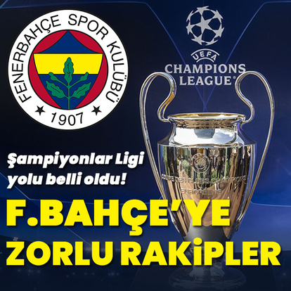 Fenerbahçe'ye zorlu rakipler!