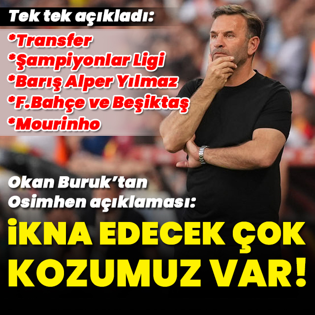 Buruk'tan transfer ve Osimhen sözleri!
