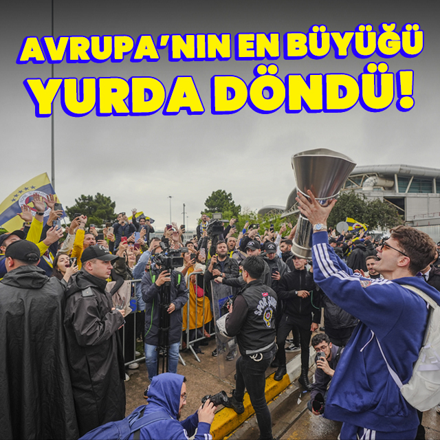 Avrupa'nın en büyüğü yurda döndü!