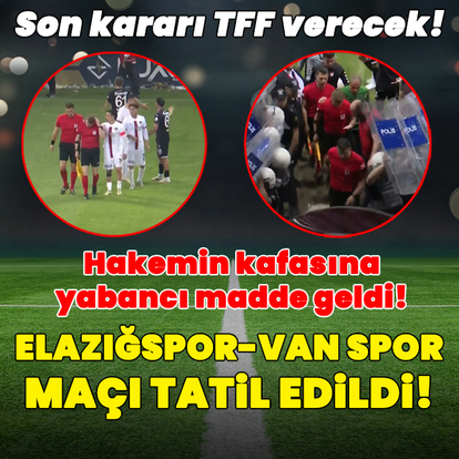 Elazığspor-Van Spor FK maçı tatil edildi!