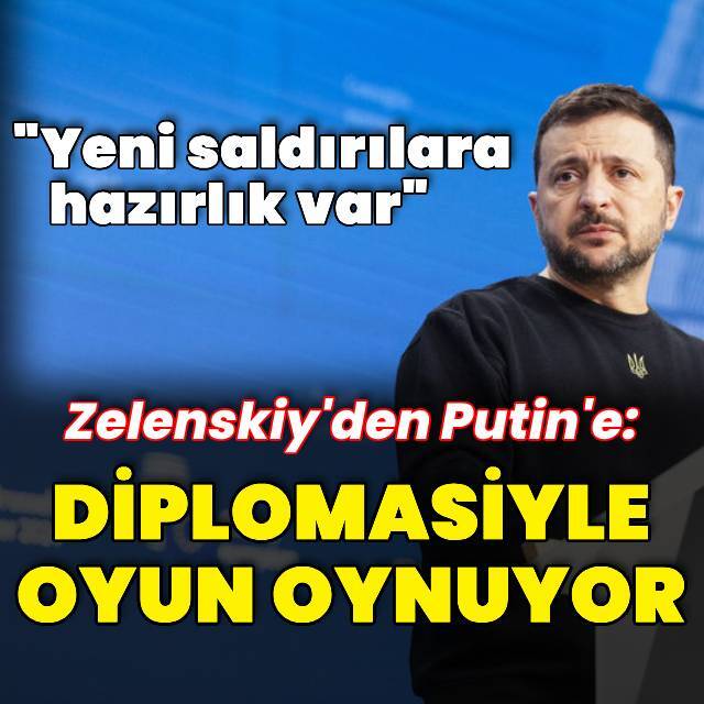 "Putin diplomasiyle oyun oynuyor"