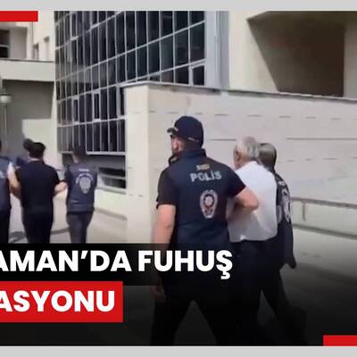 Adıyaman’da fuhuş operasyonu