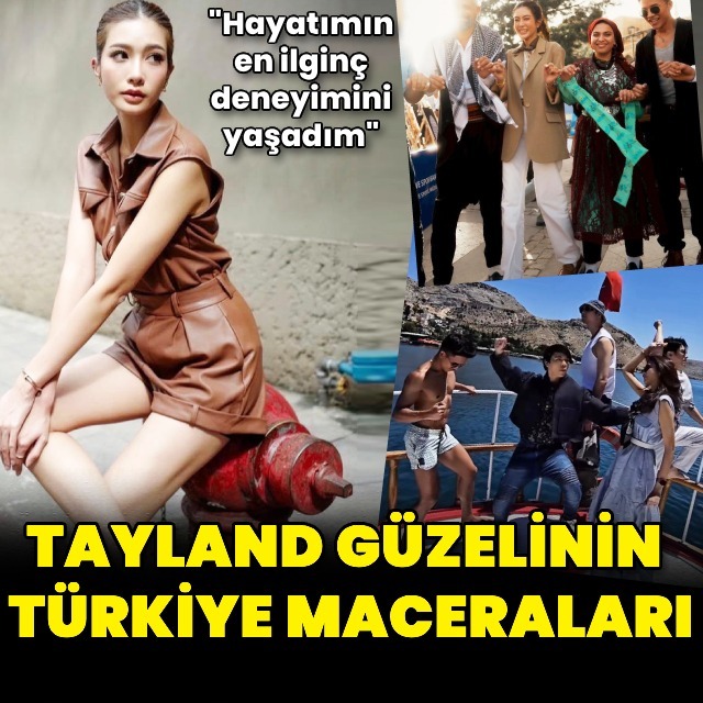 Tayland güzelinin Türkiye maceraları