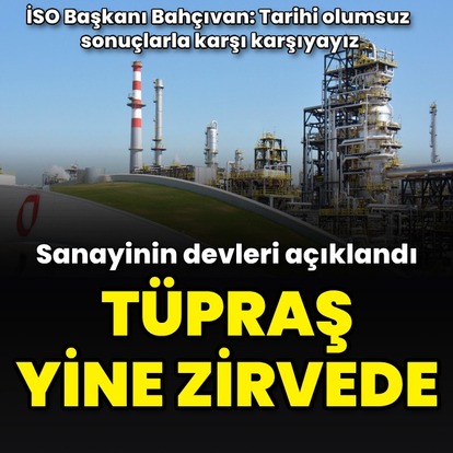 Türkiye'nin sanayi devleri açıklandı