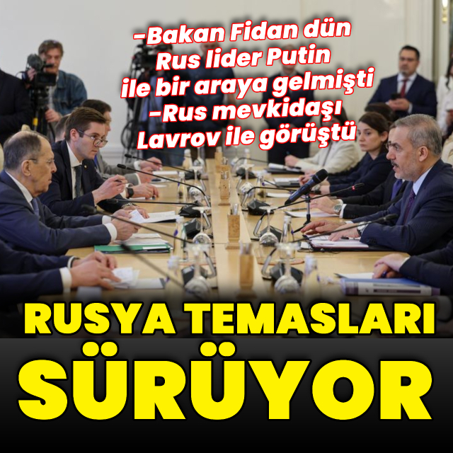 Bakan Fidan Rusya'da