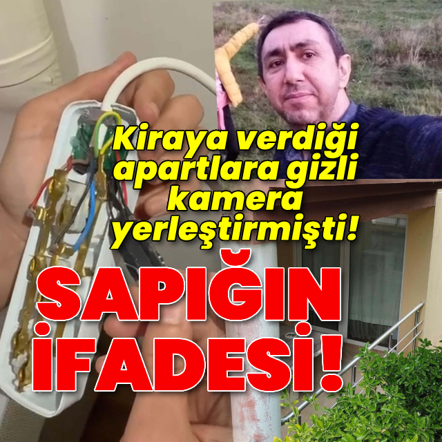Gizli kamera skandalında sapığın ifadesi ortaya çıktı!