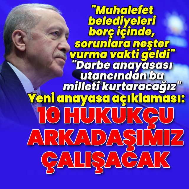 Cumhurbaşkanı Erdoğan'dan yeni anayasa açıklaması