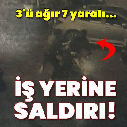 İş yerine patlayıcı attılar: 7 kişi yaralı