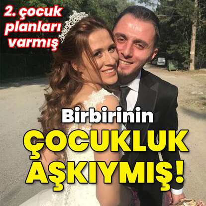 2. çocuğu istiyorlarmış... Birbirinin çocukluk aşkıymış!