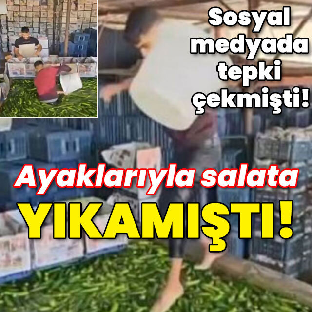 Sosyal medyada tepki çekmişti! Ayaklarıyla salata yıkamıştı!