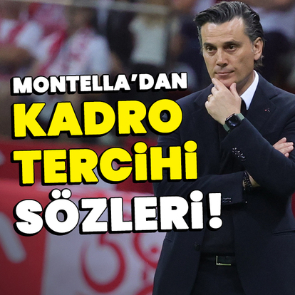 Montella'dan kadro tercihi açıklaması!