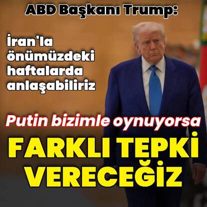 Trump'tan Putin açıklaması