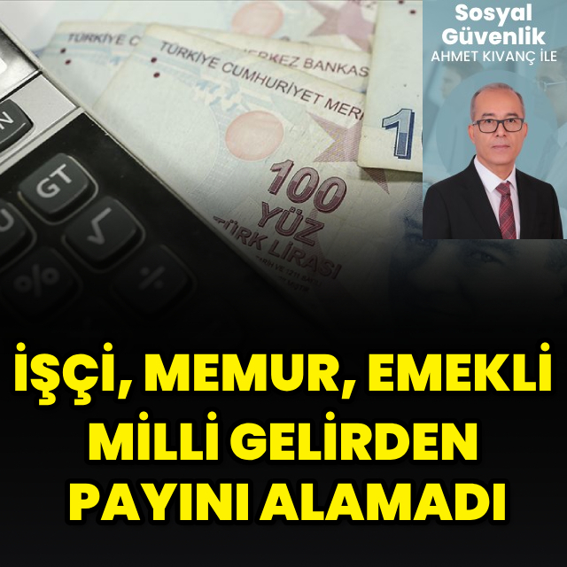 Milli gelirden paylarını alamadılar