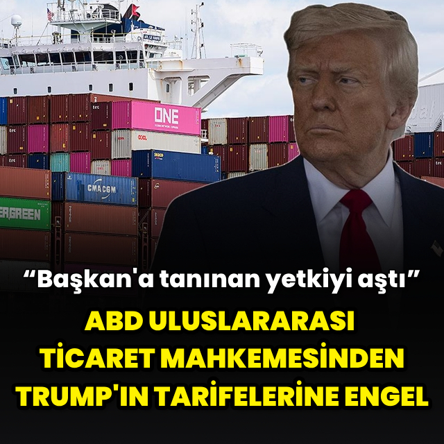 Mahkemeden Trump'ın tarifelerine engel