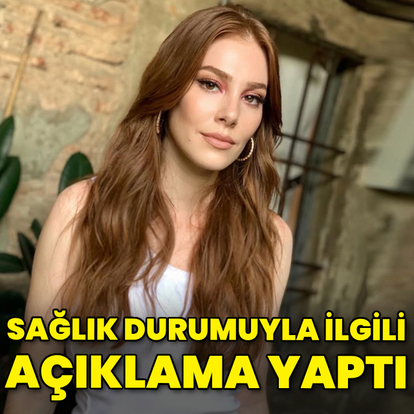 Sağlık durumuyla ilgili açıklama yaptı