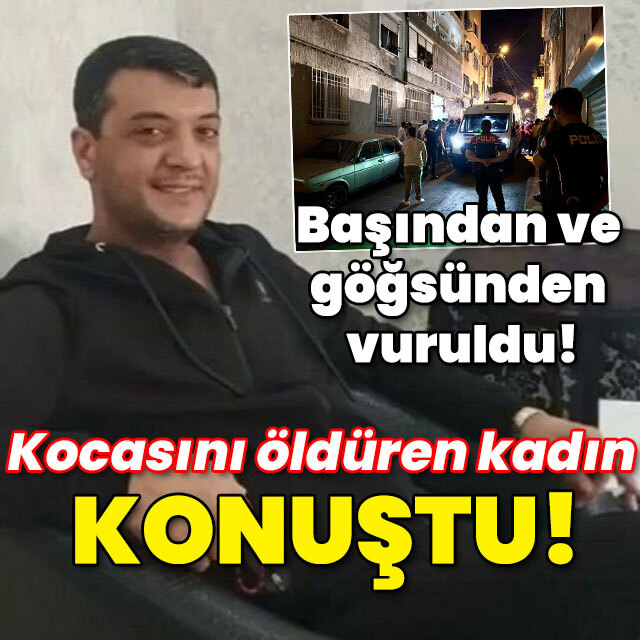 Kocasını öldüren kadının ifadesi ortaya çıktı!