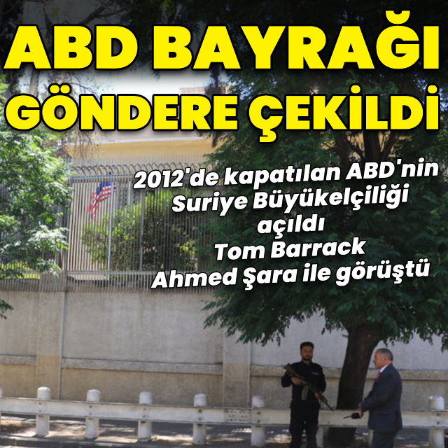 ABD Suriye Büyükelçiliğini açtı