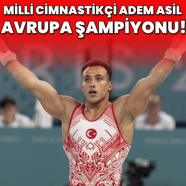 Adem Asil, Avrupa Şampiyonu!