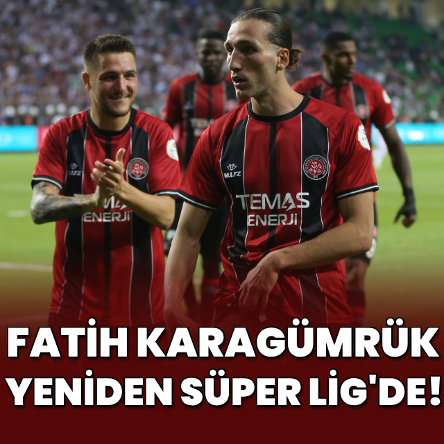 Süper Lig'e yükselen son takım Fatih Karagümrük!
