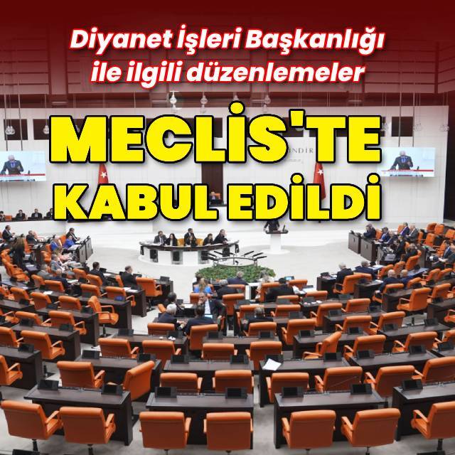 Diyanet ile ilgili kanun teklifi kabul edildi
