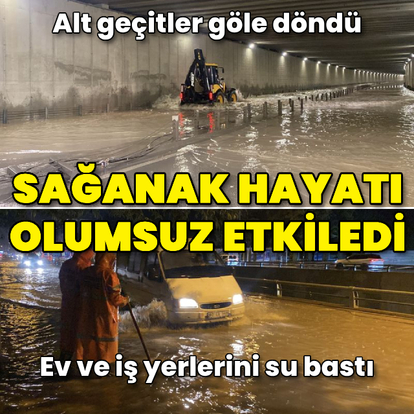 Sağanak hayatı olumsuz etkiledi