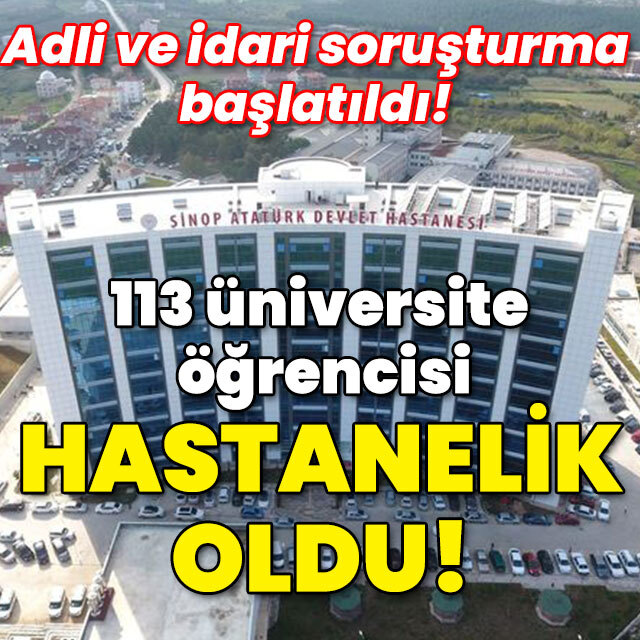 Valilik açıkladı! 113 üniversite öğrencisi zehirlendi!