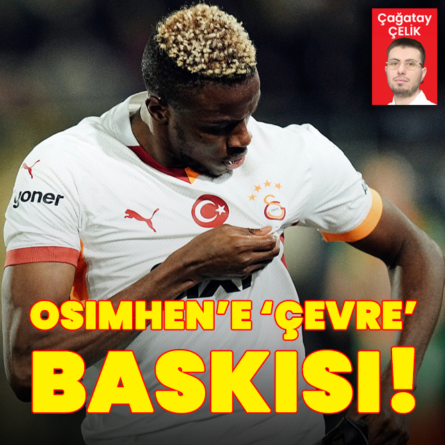 Osimhen'e 'çevre' baskısı!