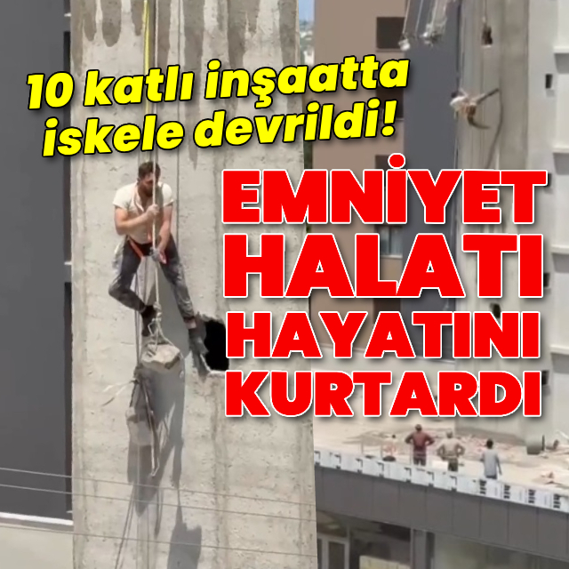 10 katlı inşaatta facia kıl payı!