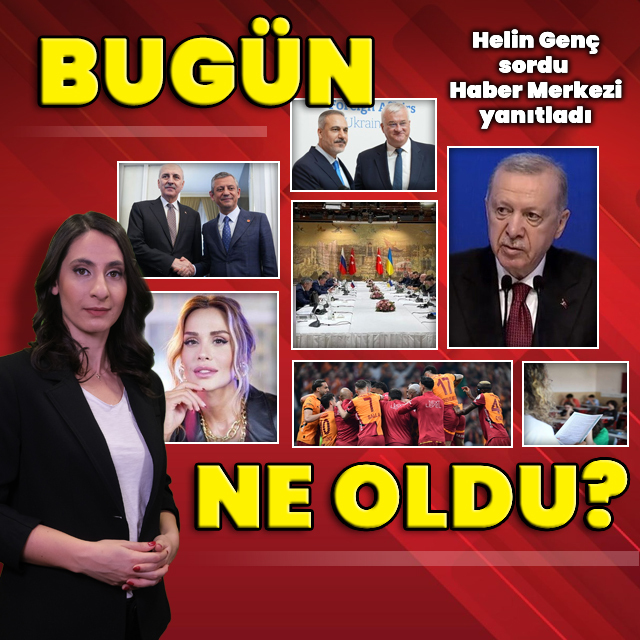 30 Mayıs 2025: Bugün ne oldu?