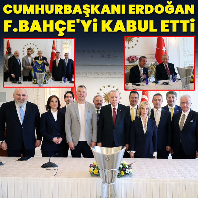 Cumhurbaşkanı Erdoğan F.Bahçe'yi kabul etti