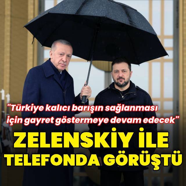 Cumhurbaşkanı Erdoğan Zelenskiy ile görüştü