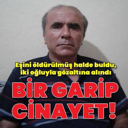 Eşini öldürülmüş halde buldu, tabanca bulunamayınca gözaltına alındı