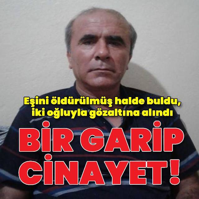 Eşini öldürülmüş halde buldu, tabanca bulunamayınca gözaltına alındı