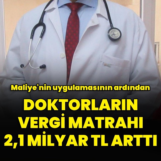 Doktorlar gönüllü uyumla 2,1 milyar liralık matrah artırdı