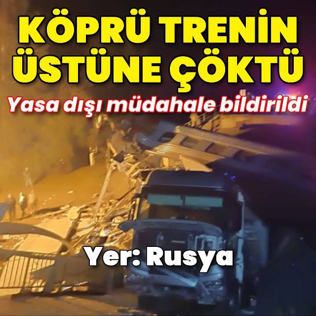 Rusya'da köprü trenin üstüne çöktü