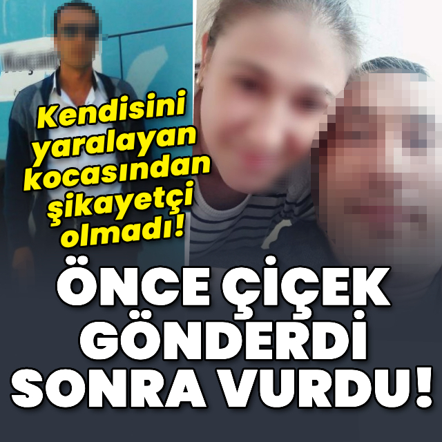 Sabah çiçek gönderdiği karısını öğleden sonra vurdu!