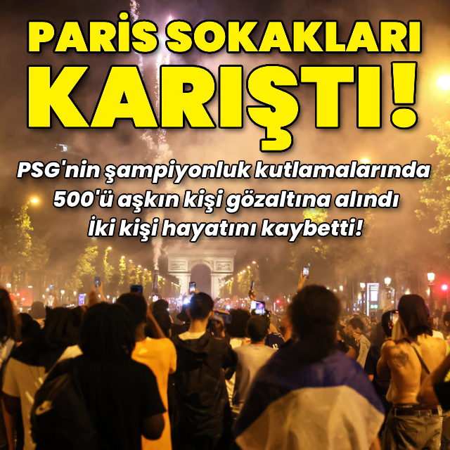 PSG'nin şampiyonluğunun ardından Paris karıştı