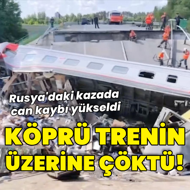 Rusya'da köprü yolcu trenin üzerine çöktü!