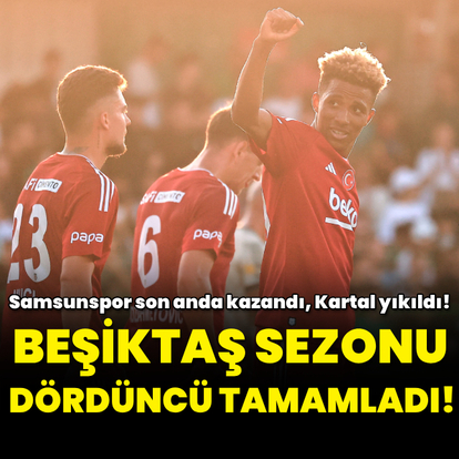 Beşiktaş kazandı ama üçüncülük için yetmedi!