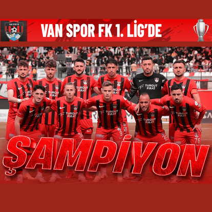 Artı Değer Van Spor, 1. Lig'e yükseldi!