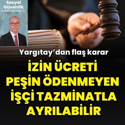 Yargıtay’dan flaş izin ücreti kararı