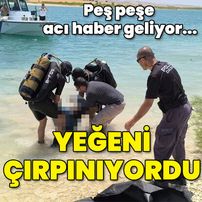 Peş peşe geliyor... Yeğeni çırpınmaya başladı!