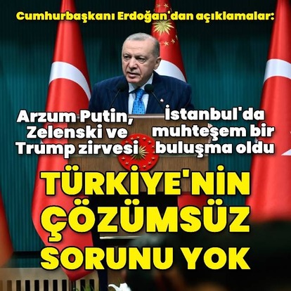 Cumhurbaşkanı Erdoğan'dan açıklamalar