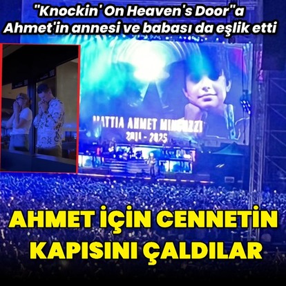 Ahmet için cennetin kapısını çaldılar