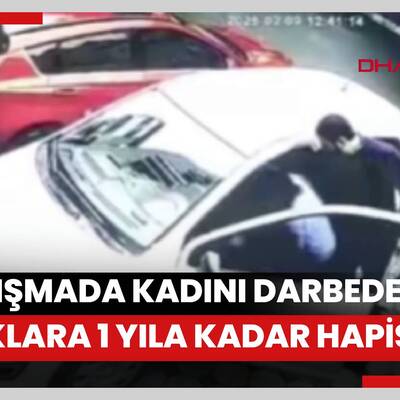 Kartal'da park yeri tartışmasında astım hastası kadını darbeden sanıklara 1 yıla kadar hapis istemi