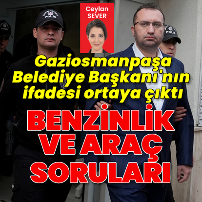 Gaziosmanpaşa Belediye Başkanı'nın ifadesi ortaya çıktı