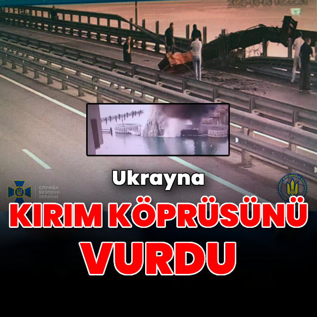 Ukrayna, Kırım Köprüsü'nü vurdu