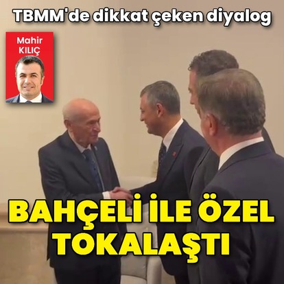 Özel ile Bahçeli tokalaştı
