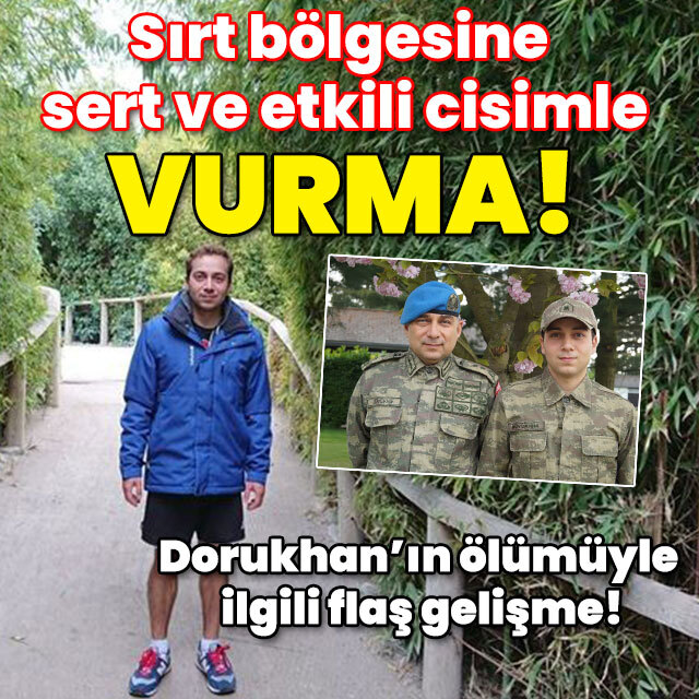 Dorukhan'ın ölümüyle ilgili flaş gelişme! Sırt bölgesine sert cisimle vurma!